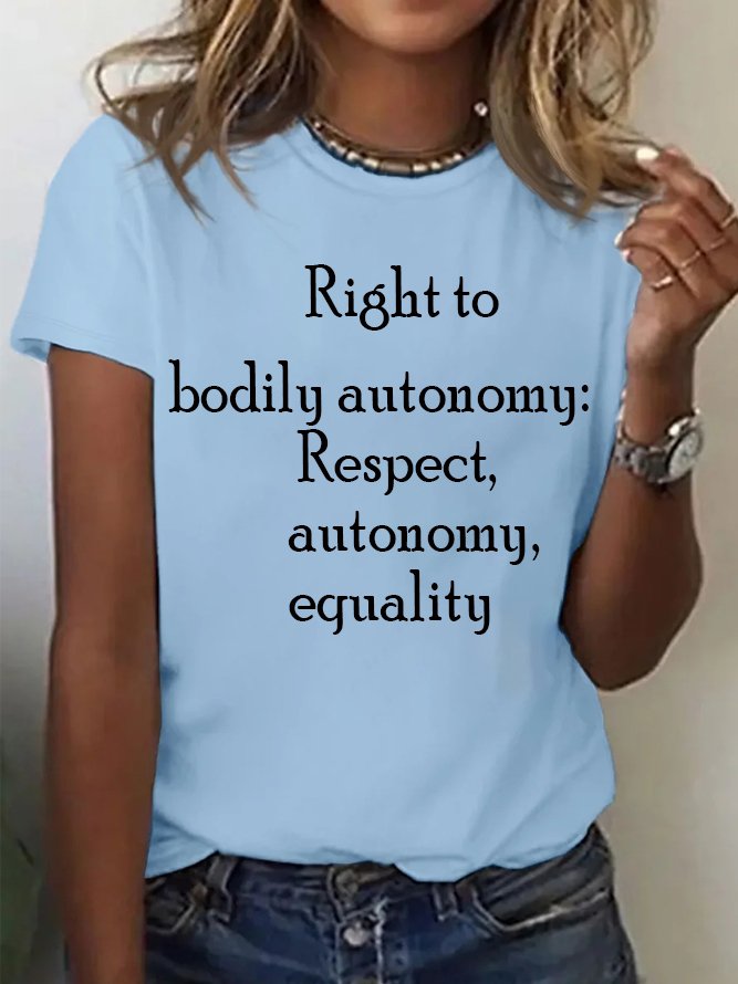 Right to bodily autonomy: Respect, autonomy, equality Bodily autonomy National Abortion Rights Action Day T-Shirt