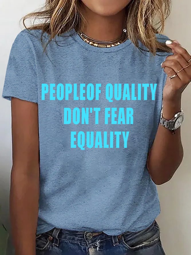 People Of Quality Don't Fear Equality Equality  Equality Day T-Shirt