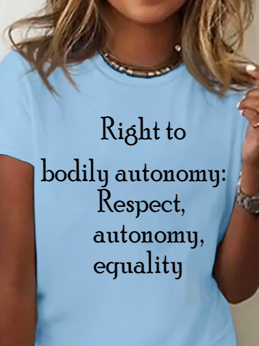 Right to bodily autonomy: Respect, autonomy, equality Bodily autonomy National Abortion Rights Action Day T-Shirt