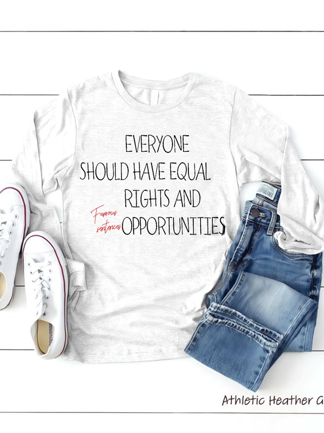 Everyone should have equal rights and opportunities Equality  Equality DayT-Shirt