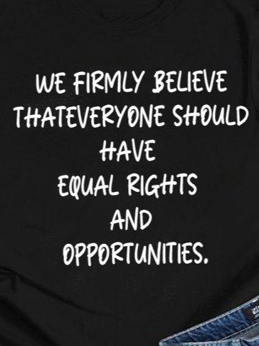 We firmly believe that everyone should have equal rights and opportunities Equality  Equality Day  T-Shirt