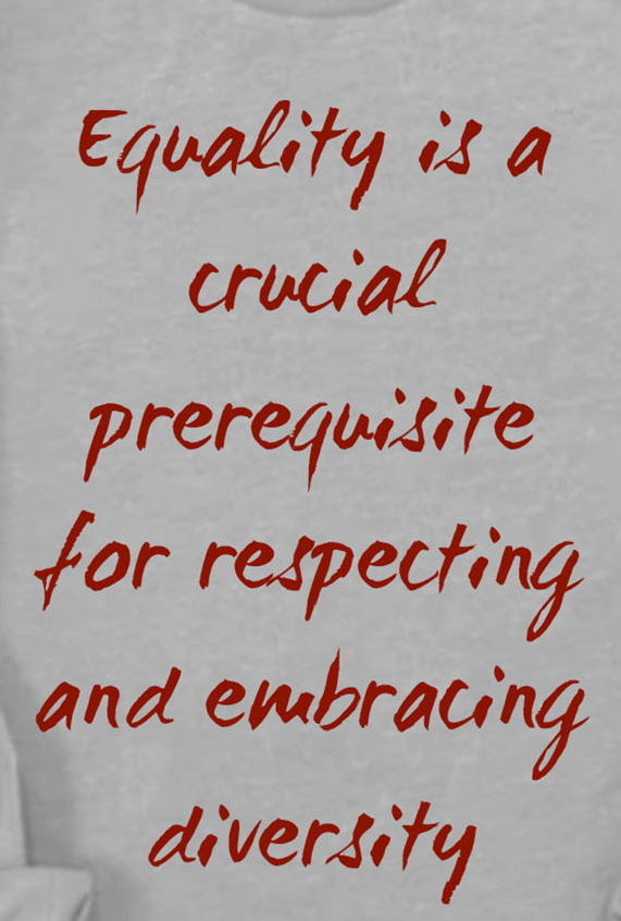 Equality is a crucial prerequisite for respecting and embracing diversity Equality Day T-Shirt