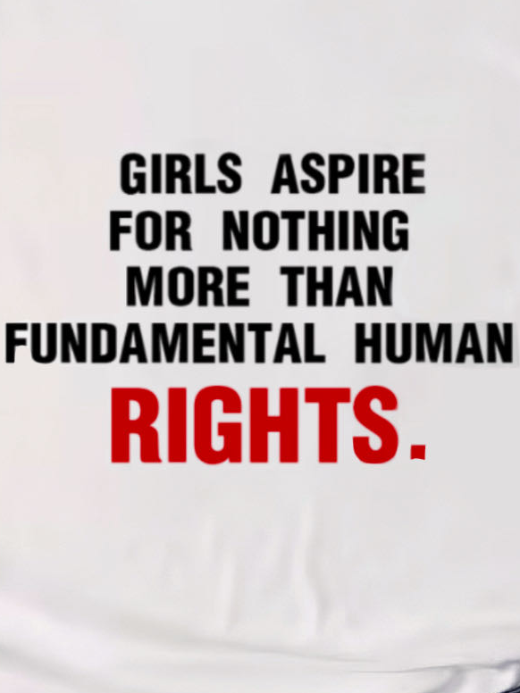 Girls aspire for nothing more than fundamental human rights Empowerment Equality Day T-Shirt