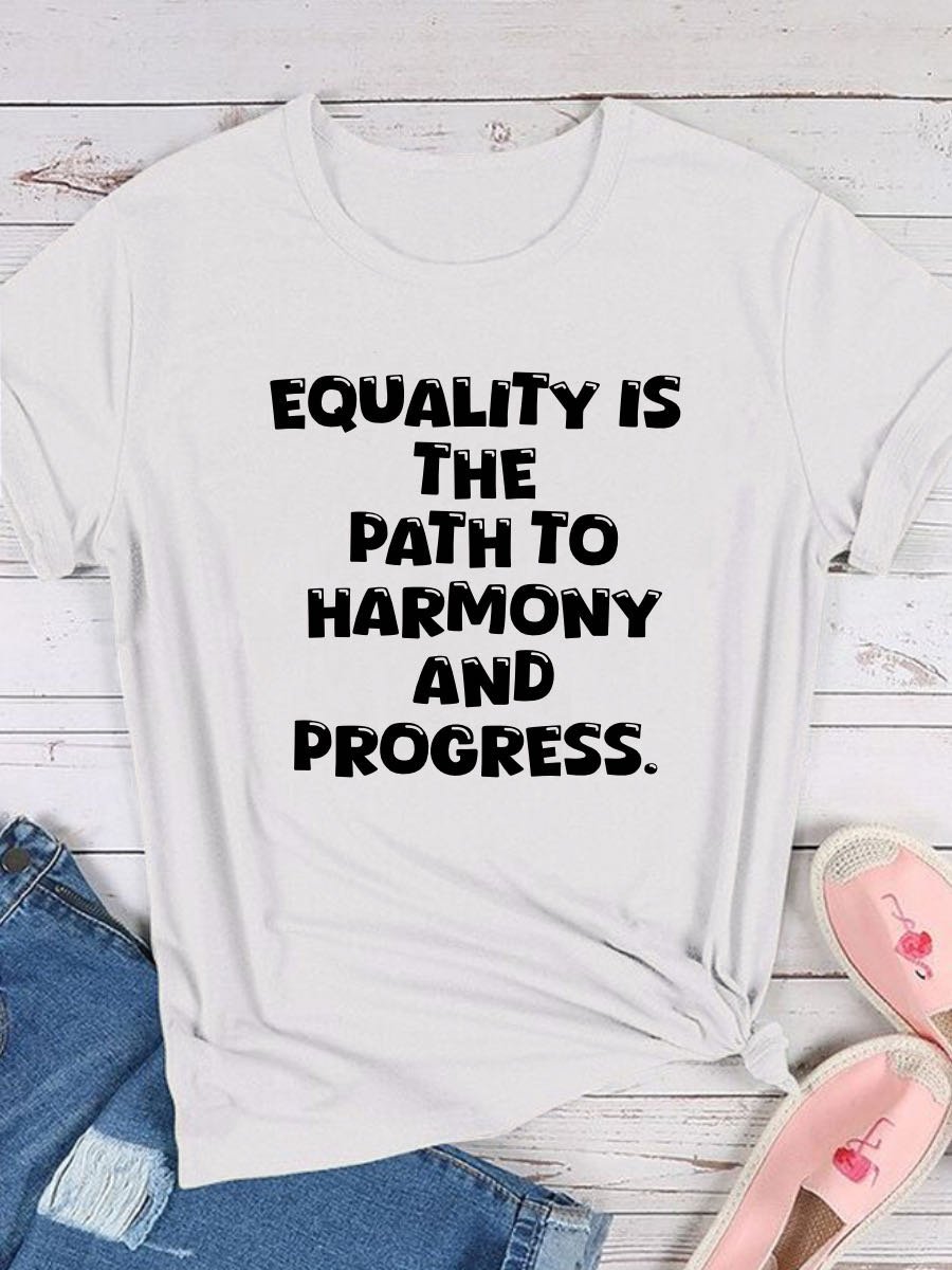 Equality is the path to harmony and progress Equality	 Equality Day T-Shirt