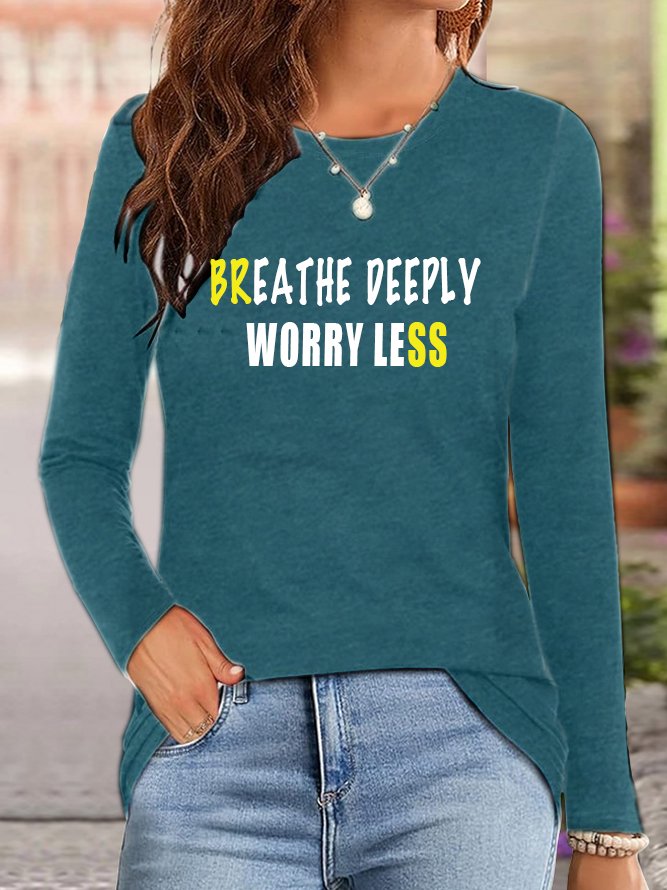 Breathe deeply, worry less GAD  T-Shirt