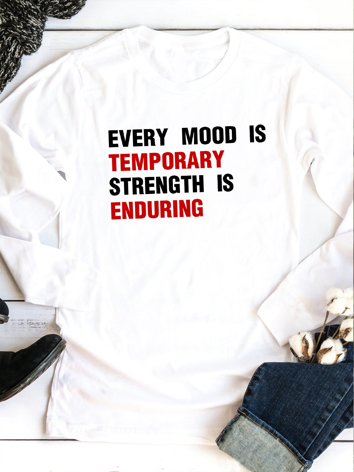 Every mood is temporary; strength is enduring BPD T-Shirt