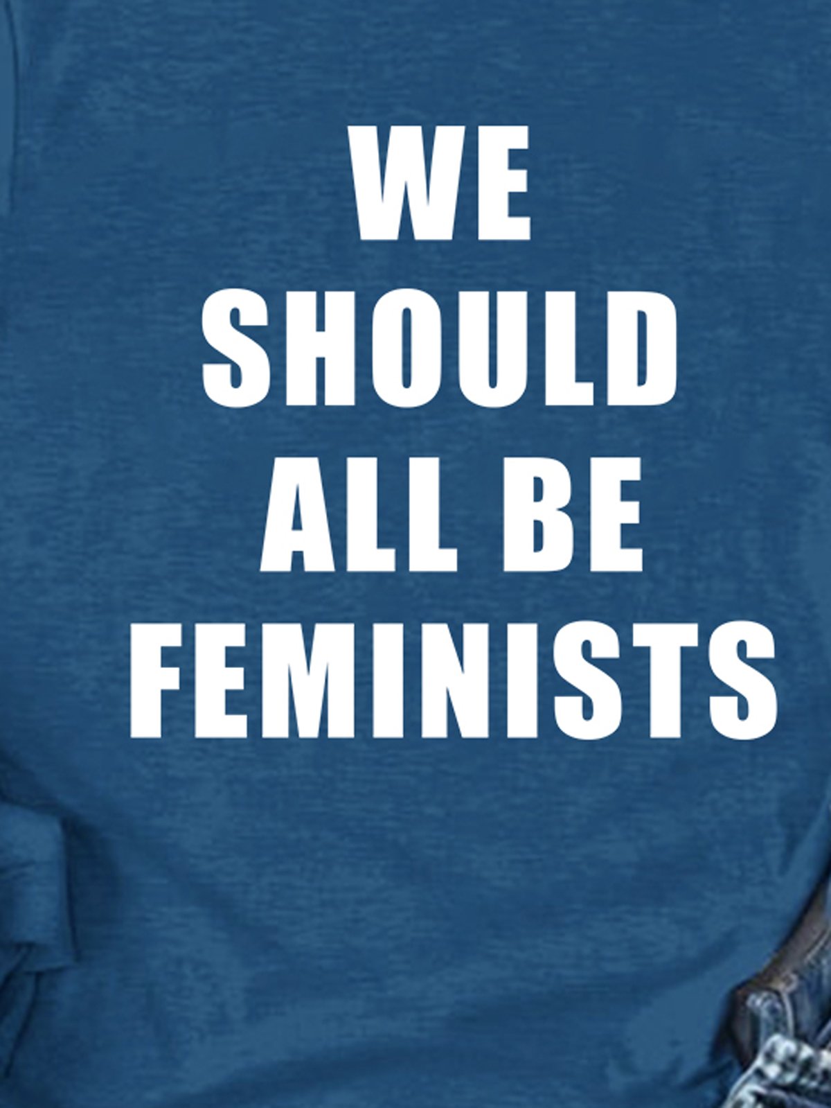 We Should All Be Feminist Empowerment Equality Day T-Shirt