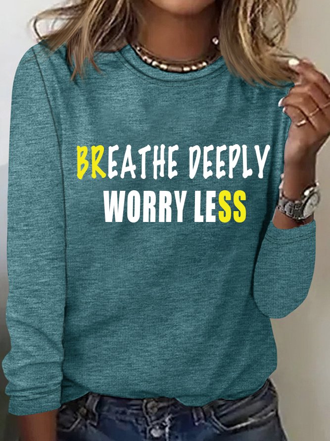 Breathe deeply, worry less GAD  T-Shirt