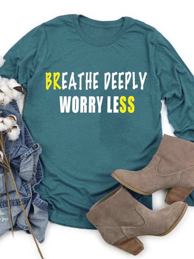 Breathe deeply, worry less GAD  T-Shirt