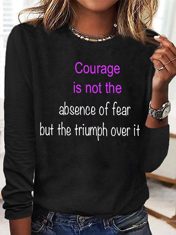 Courage is not the absence of fear, but the triumph over it GAD T-Shirt