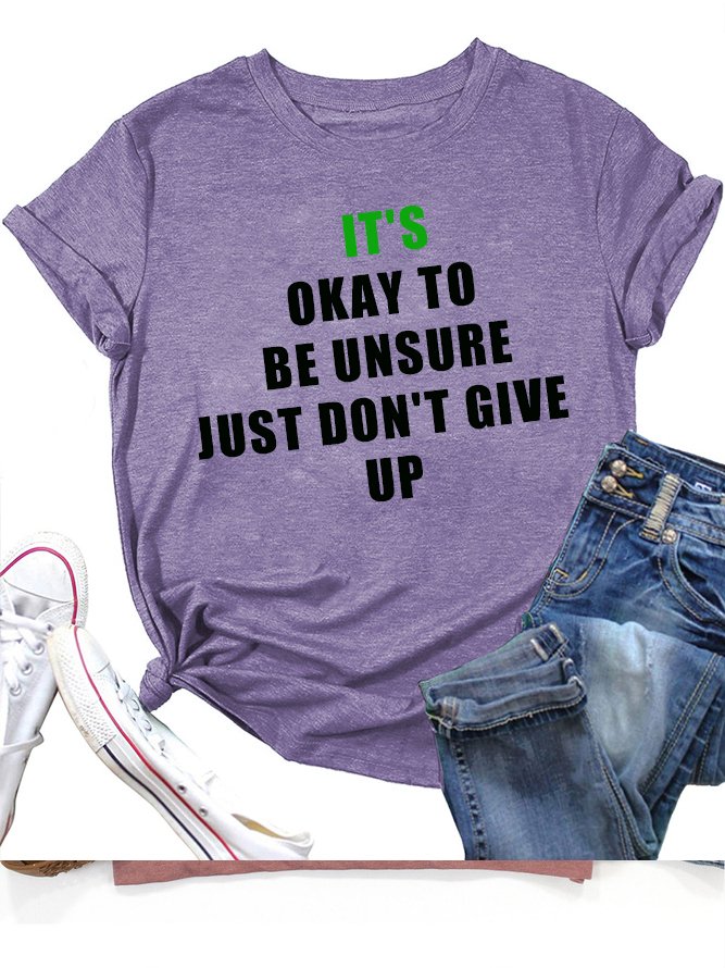 It's okay to be unsure, just don't give up BPD T-Shirt