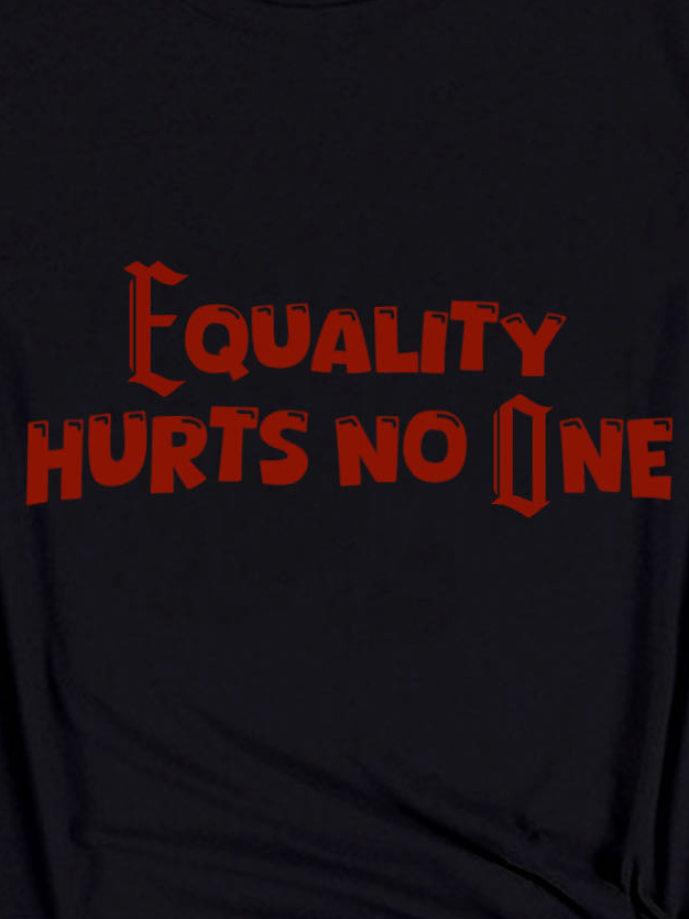 Equality Hurts No One Equality Equality DayT-Shirt