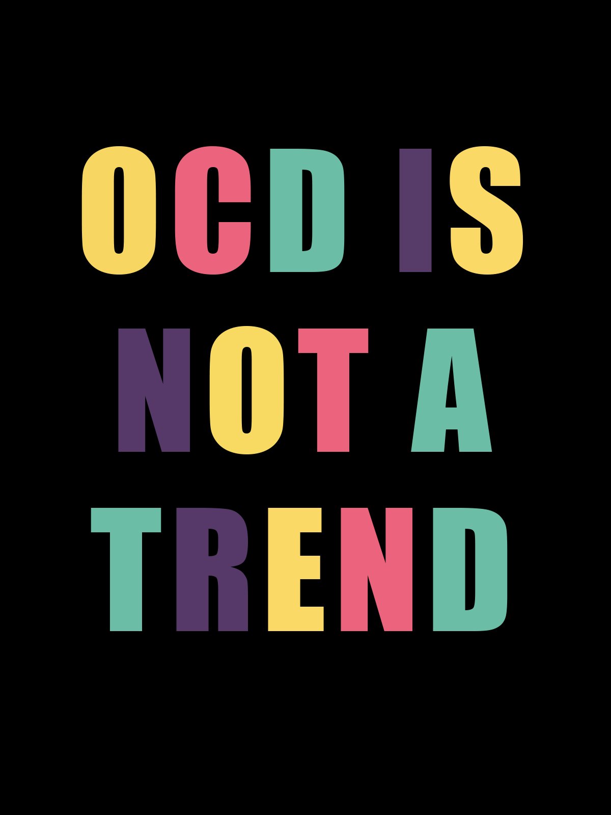 OCD IS NOT A TREND OCD T-Shirt