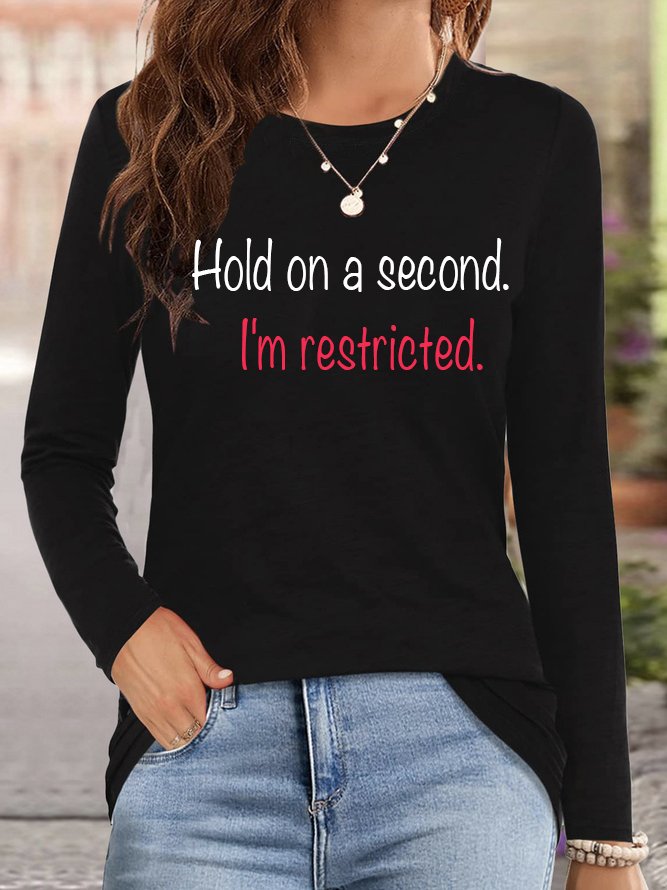 Hold on a second. I'm restricted GAD  T-Shirt