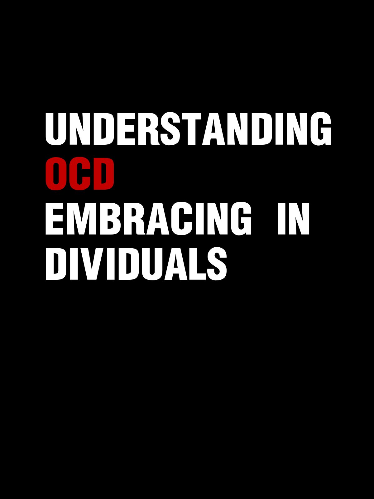 Understanding OCD, Embracing Individuals OCD T-Shirt