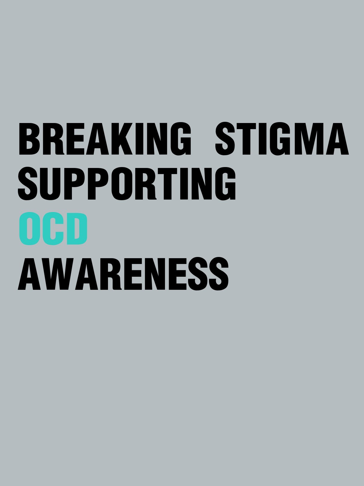 Breaking Stigma, Supporting OCD Awareness OCD T-Shirt