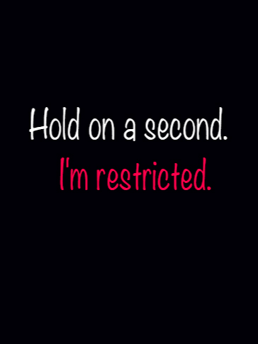 Hold on a second. I'm restricted GAD  T-Shirt