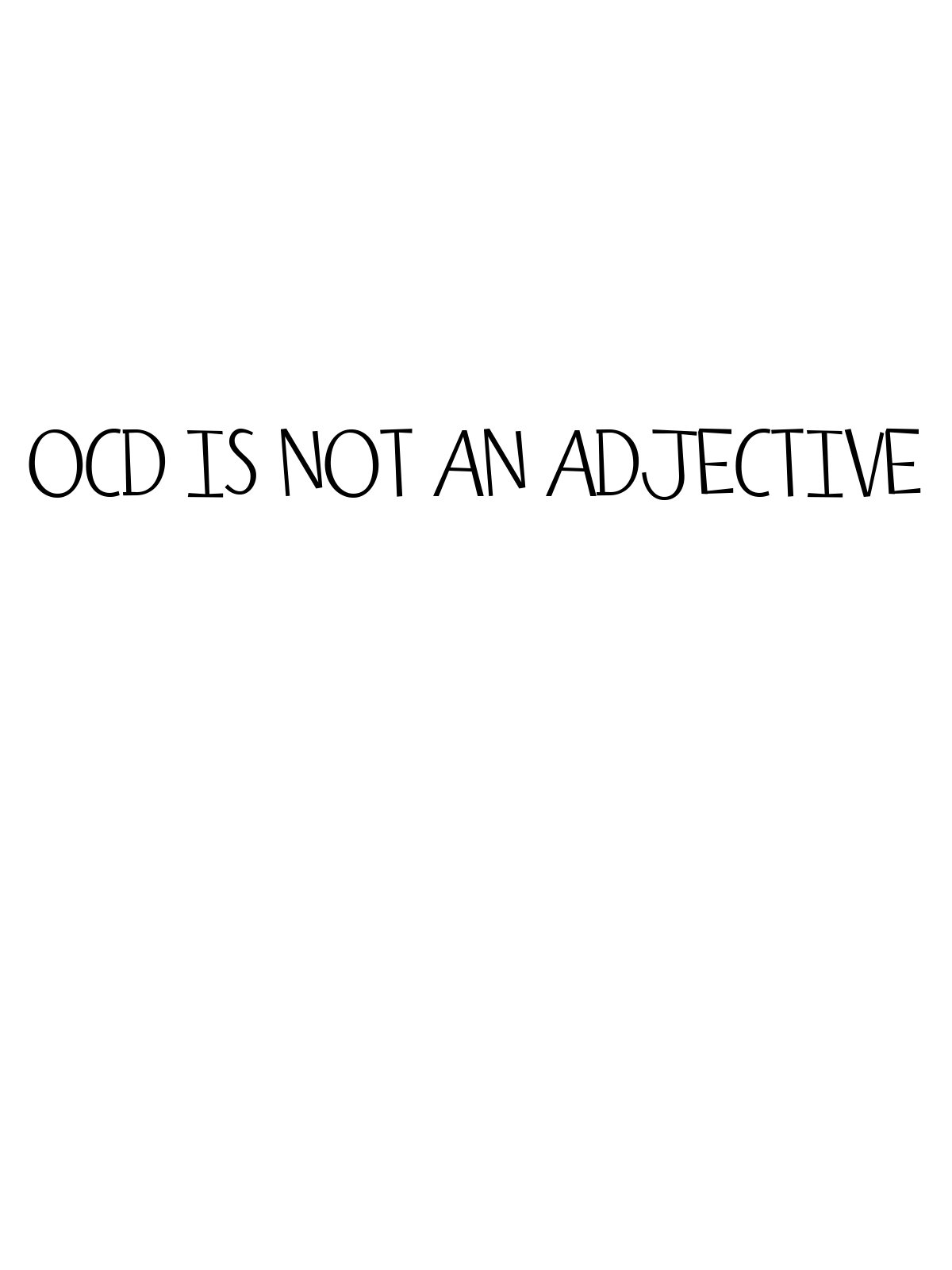 Ocd is not an adjective OCD T-Shirt