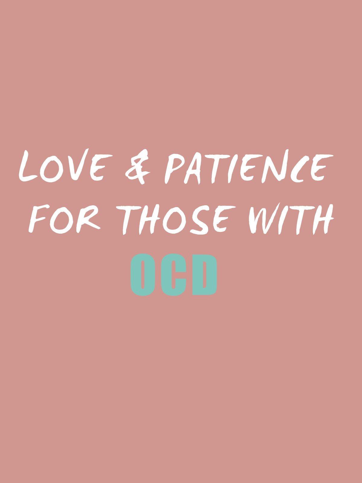 Love and Patience for Those with OCD OCD T-Shirt