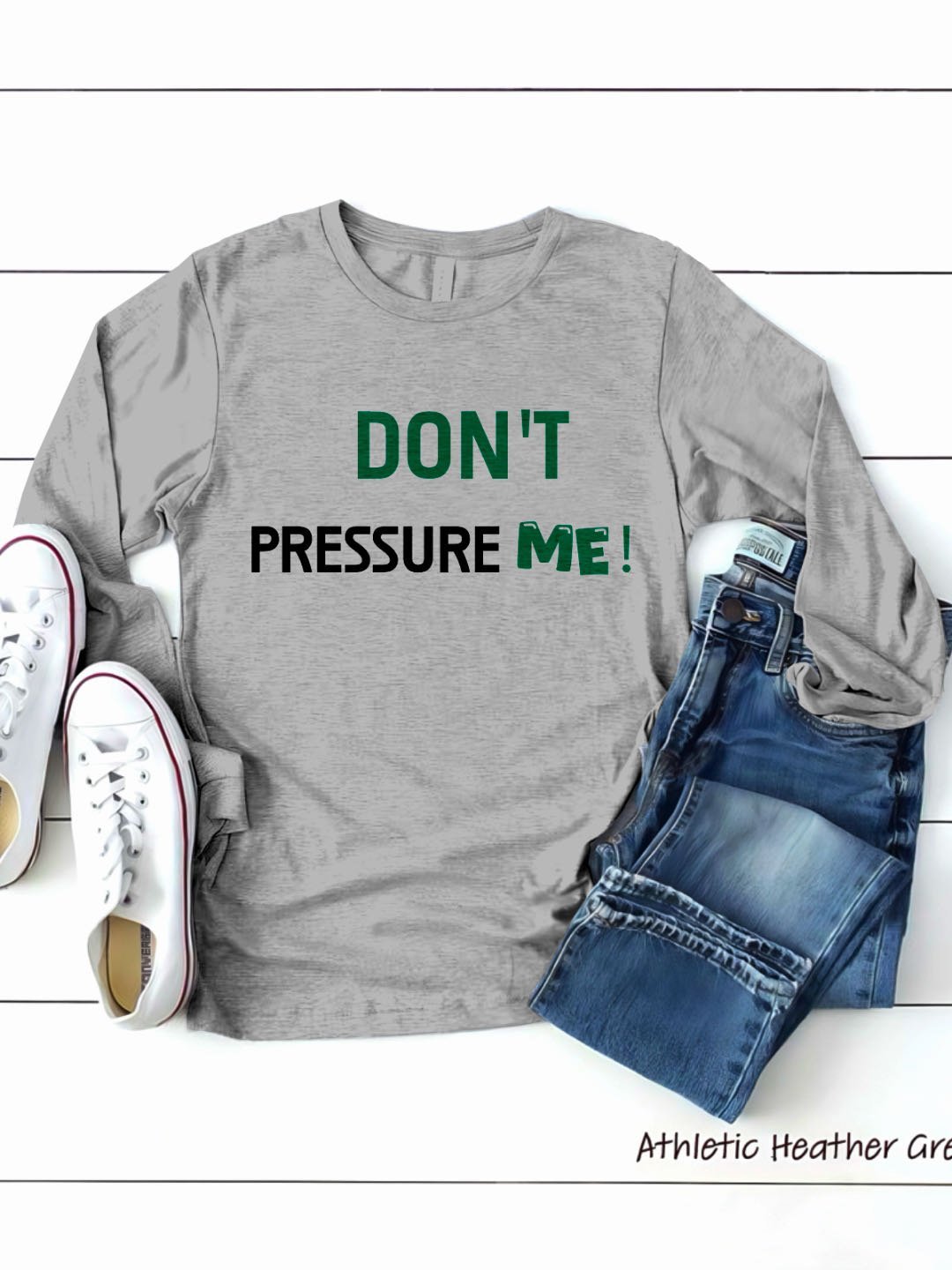 Don't pressure me GAD T-Shirt