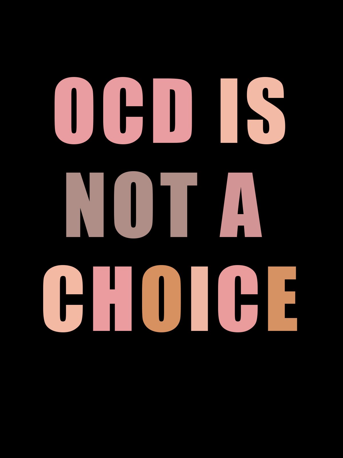 OCD is Not A CHOICE OCD T-Shirt