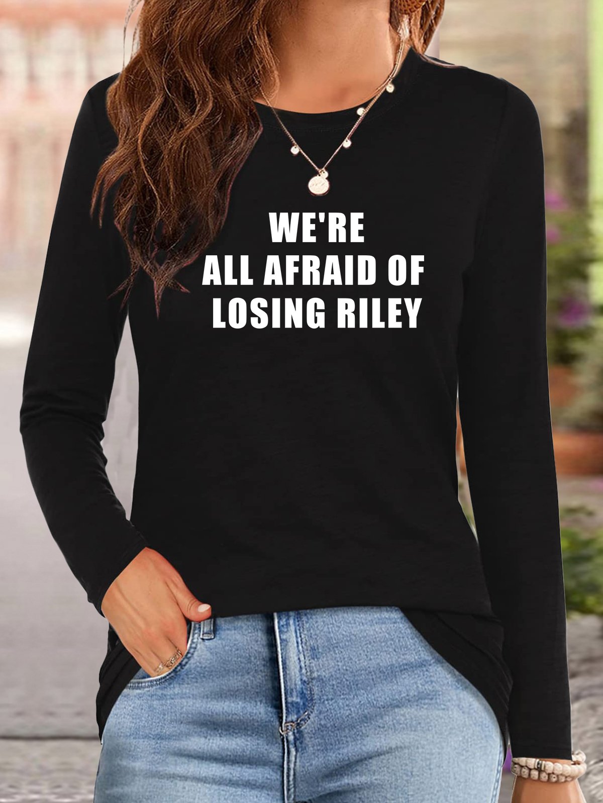 We're all afraid of losing Riley GAD T-Shirt