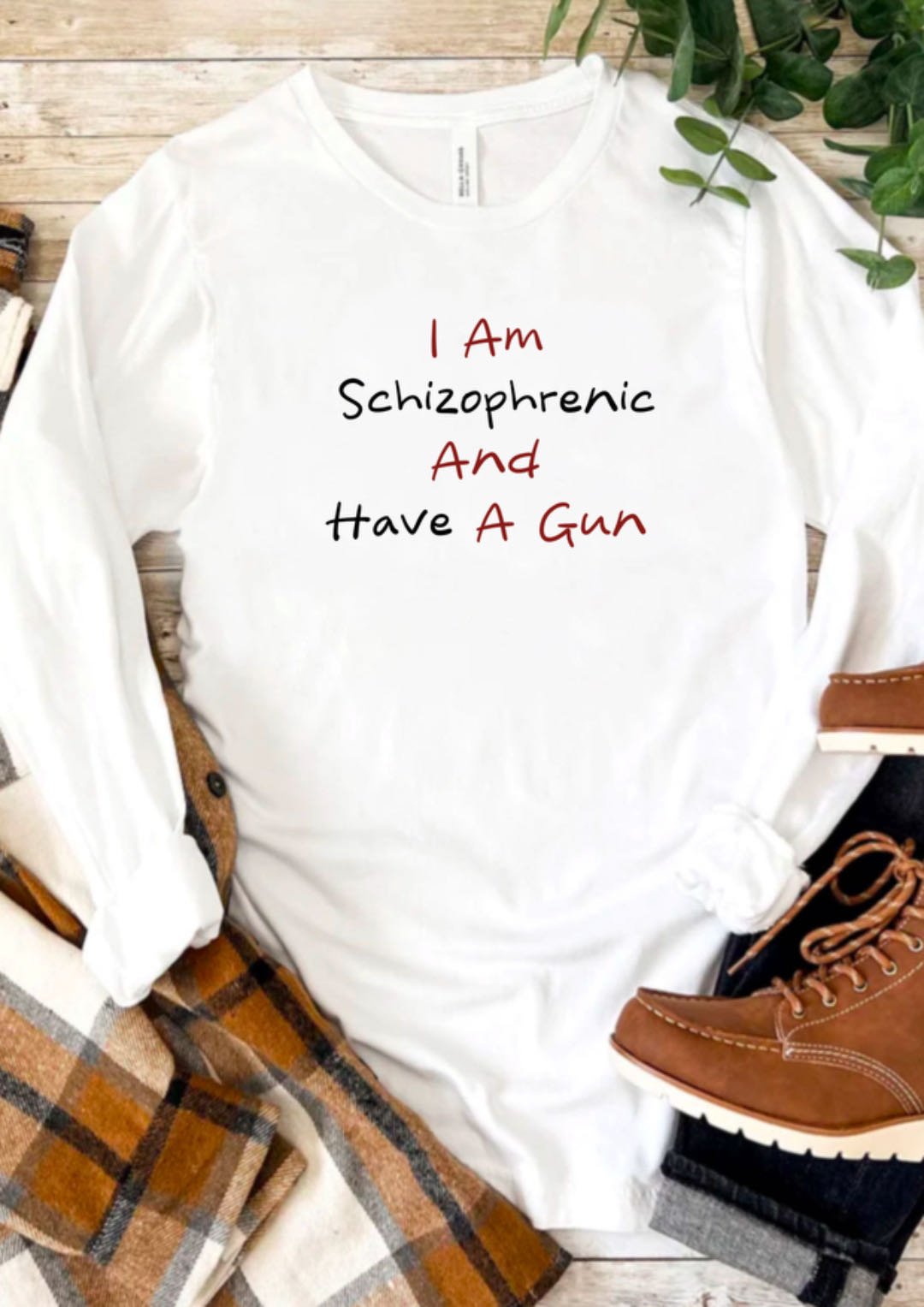 I Am Schizophrenic And Have A Gun  SCZ T-Shirt