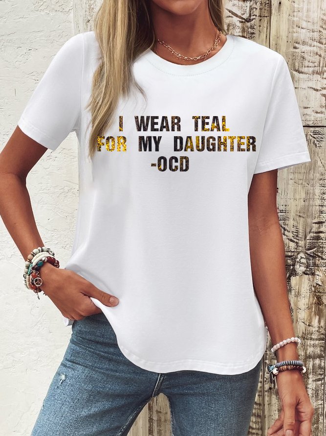 I Wear Teal For My Daughter -OCD  OCD T-Shirt