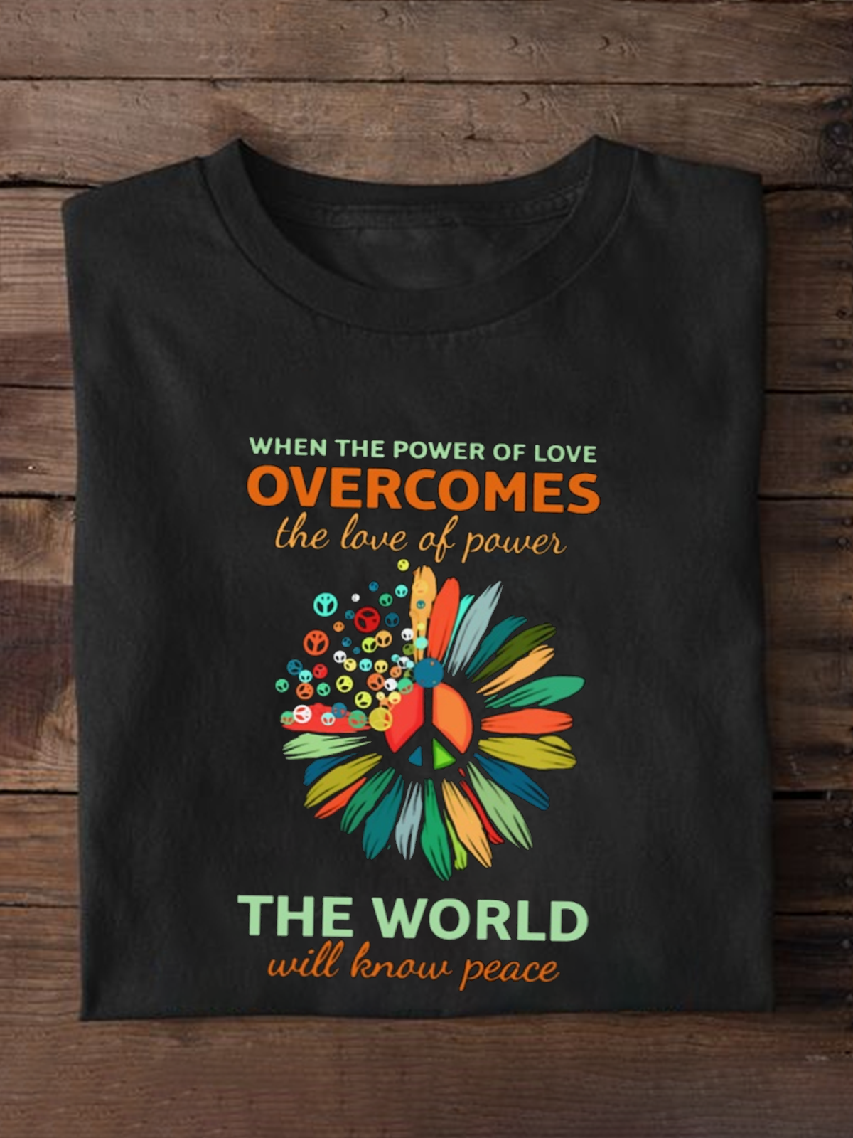 When The Power Of Love Overcomes The Love Of Power Empowerment Equality Day T-Shirt