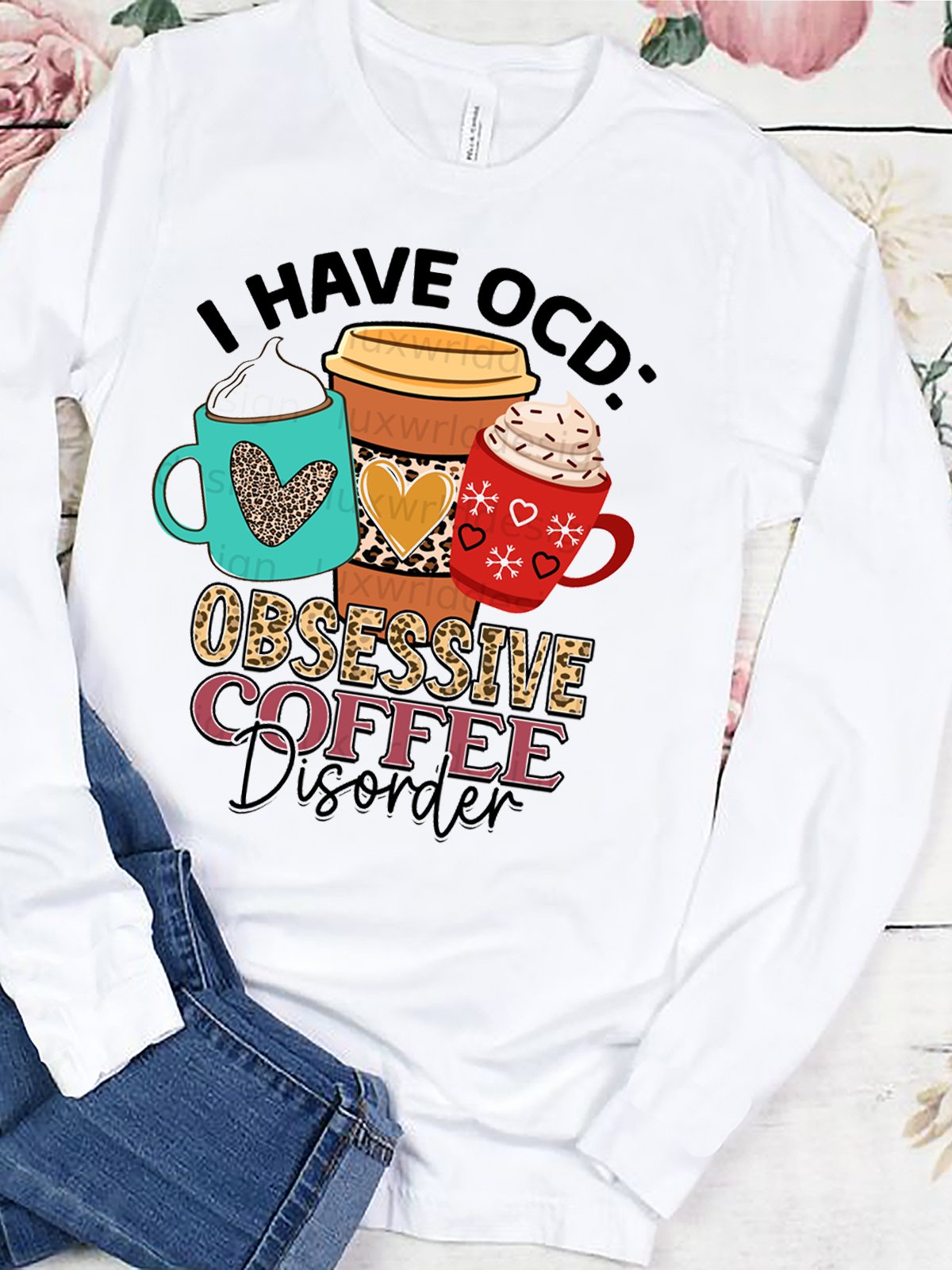 I have OCD - Obsessive Coffee Disorder. OCD T-Shirt