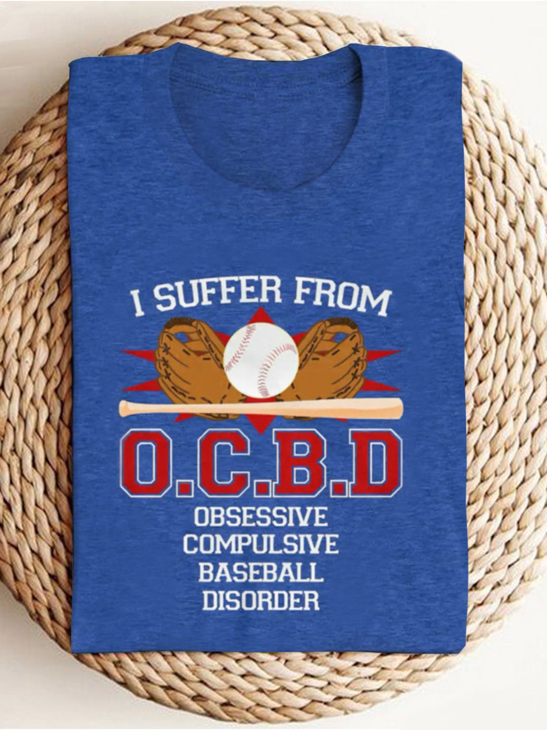 I SUFFER FROM O.C.B.D OBSESSIVE COMPULSIVE BASEBALL DISORDER OCD T-Shirt