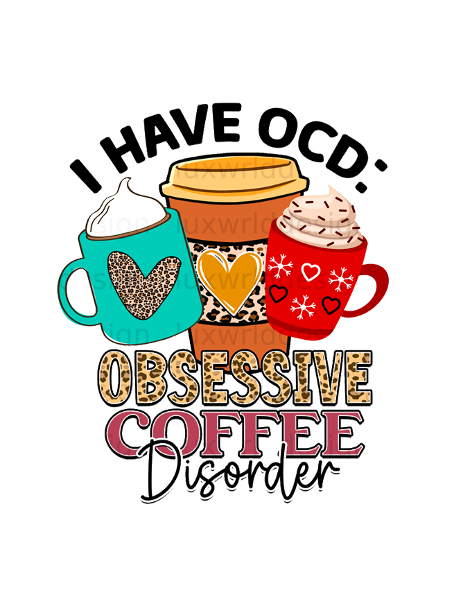 I have OCD - Obsessive Coffee Disorder. OCD T-Shirt