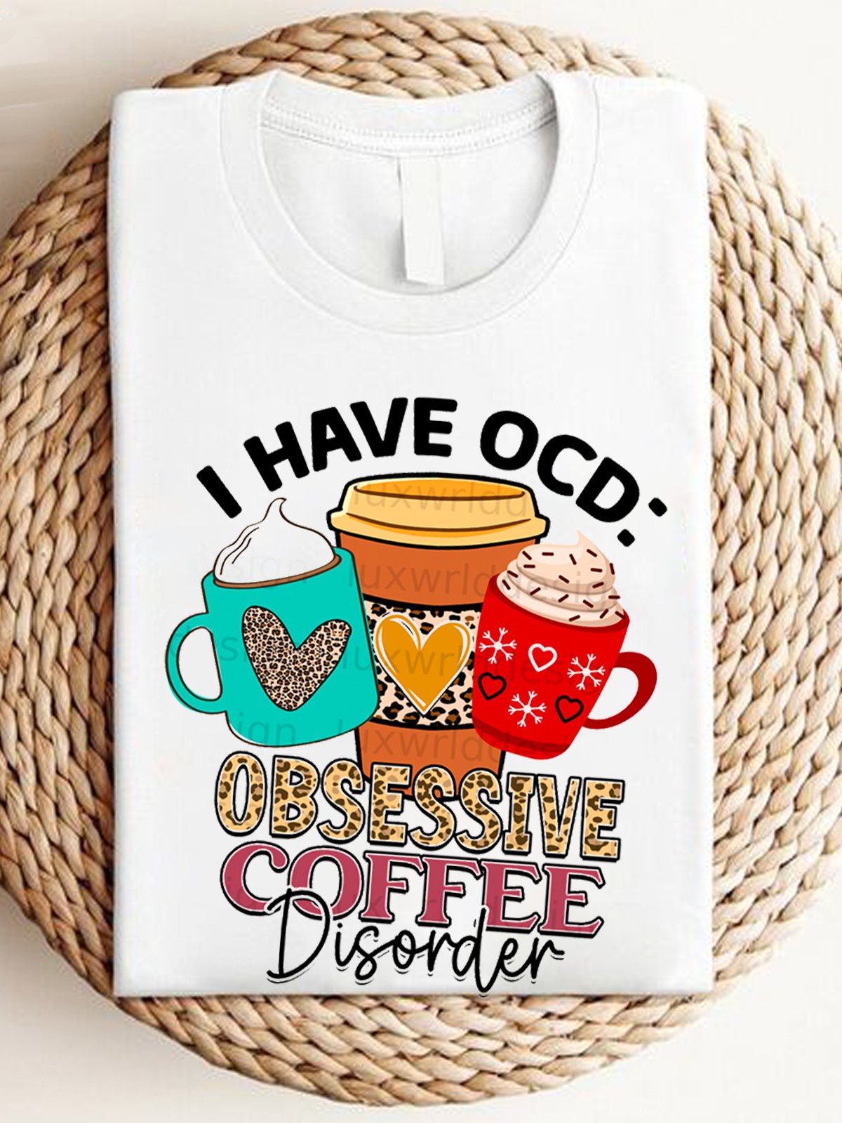 I have OCD - Obsessive Coffee Disorder. OCD T-Shirt