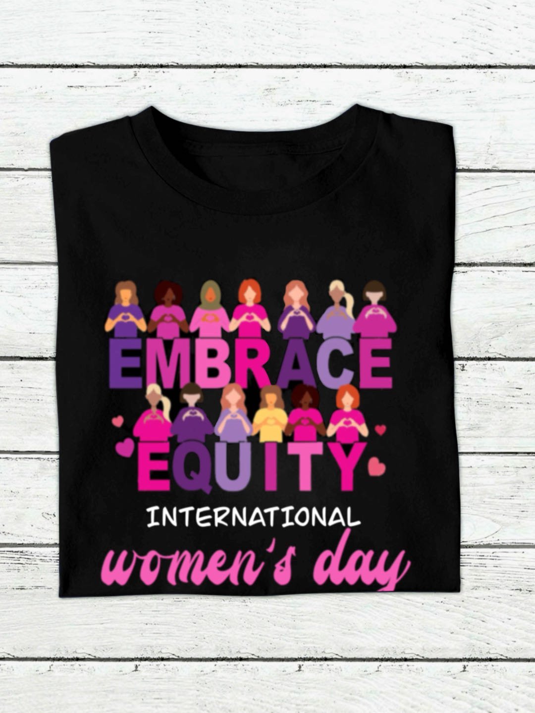 EMBRACE EQUITY INTERNATIONAL WOMEN'S.DAY Equality Equality Day T-Shirt