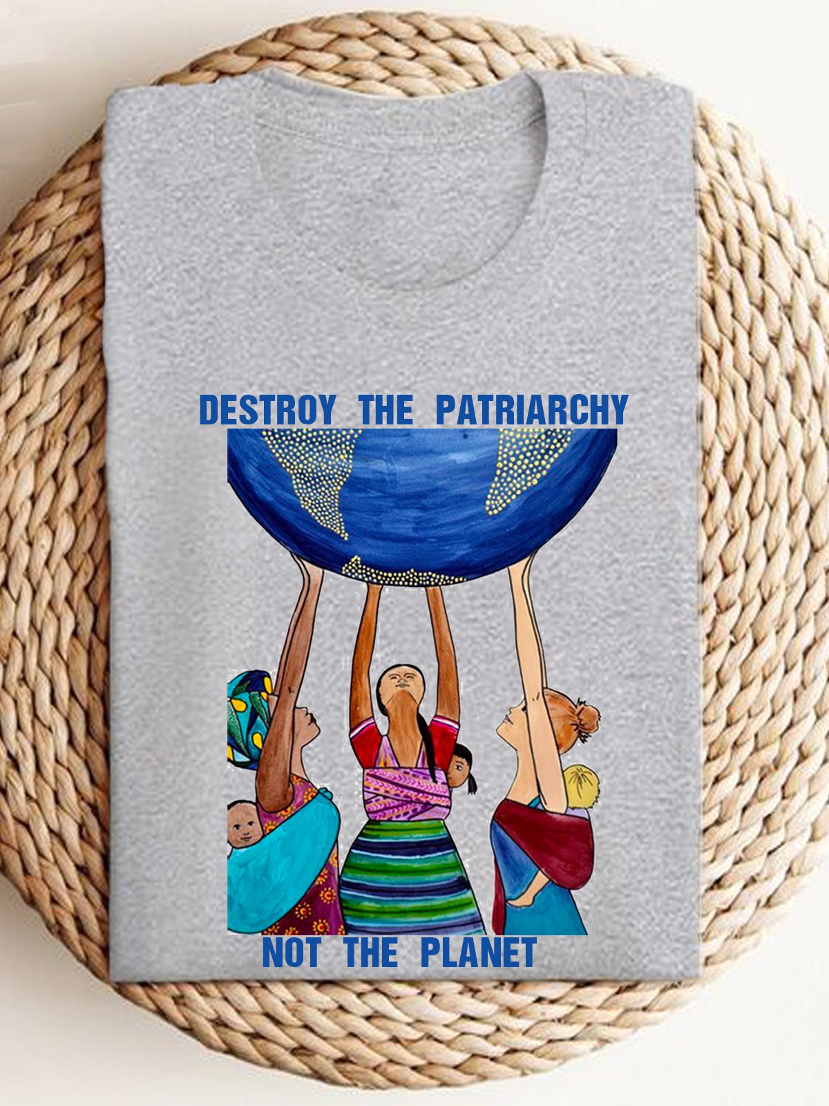 Destroy the patriarchy not the planet Empowerment Equality Day T-Shirt