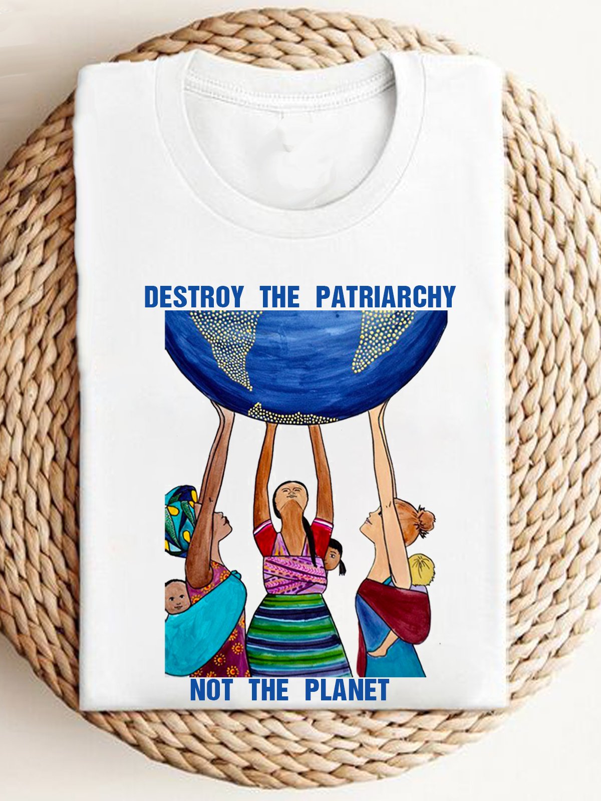 Destroy the patriarchy not the planet Empowerment Equality Day T-Shirt