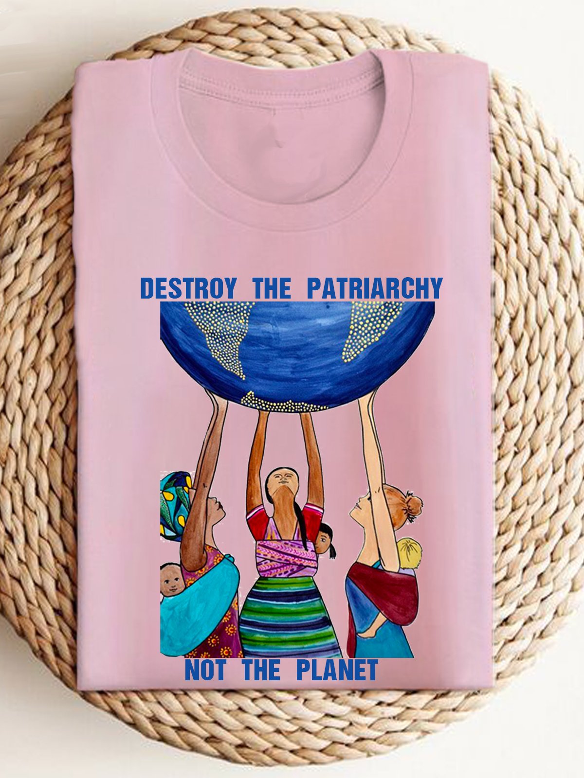 Destroy the patriarchy not the planet Empowerment Equality Day T-Shirt