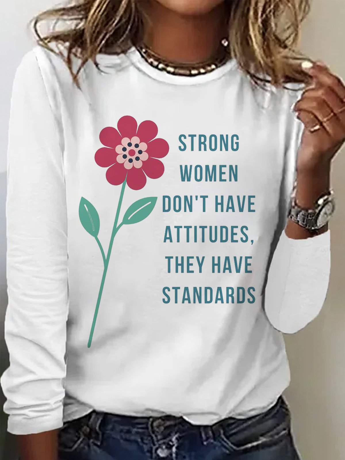 strong wommen don't have attitudes they have standards Empowerment Equality Day T-Shirt