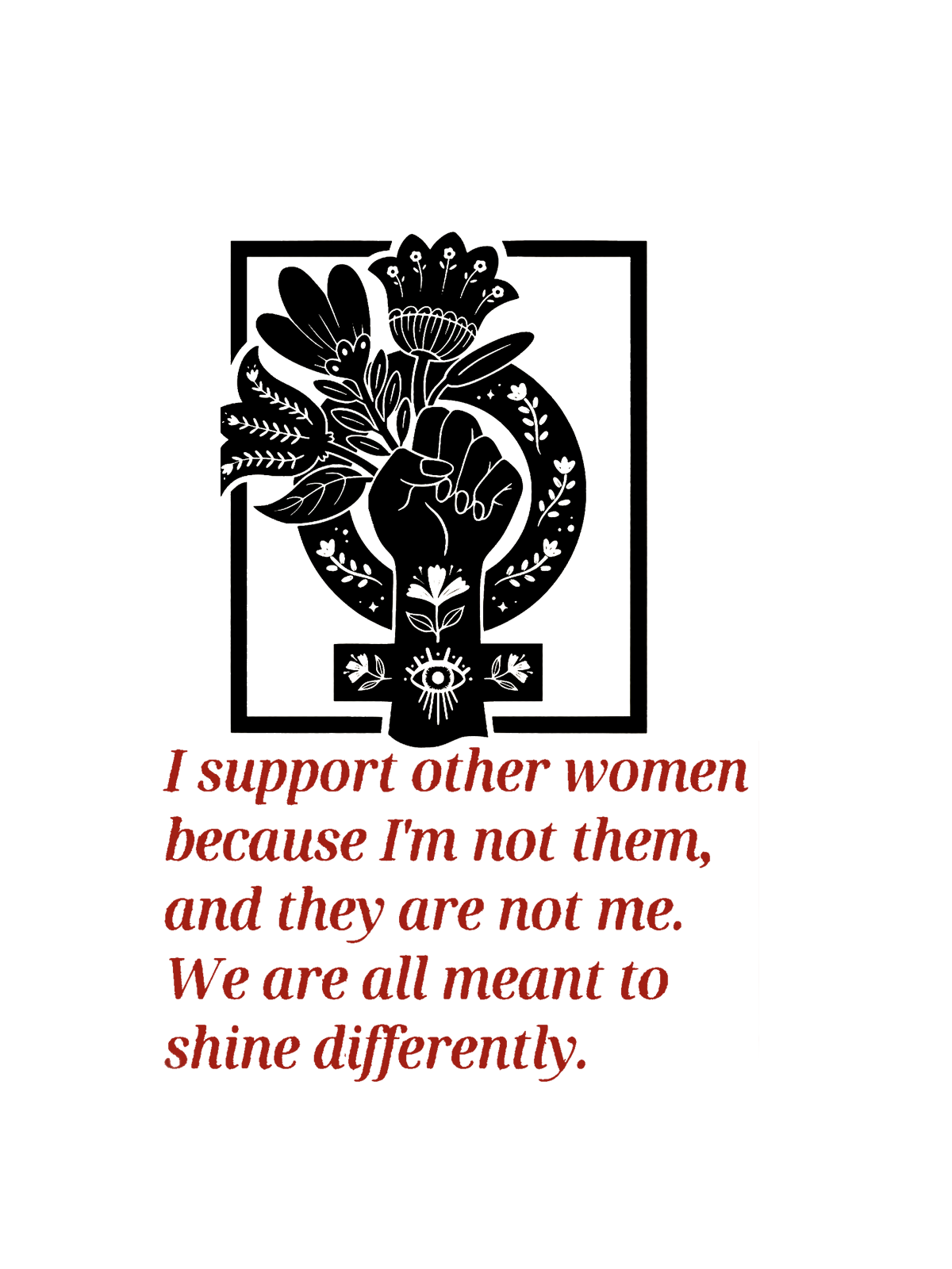 I Support Other Women,Because I'm Not Them Empowerment Equality Day T-Shirt