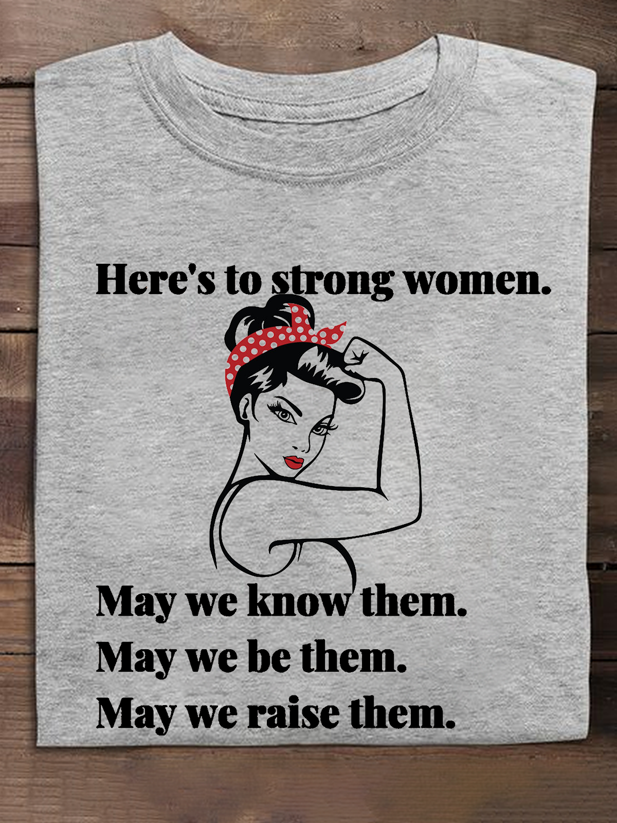 Here's To Strong Women Empowerment Equality Day T-Shirt