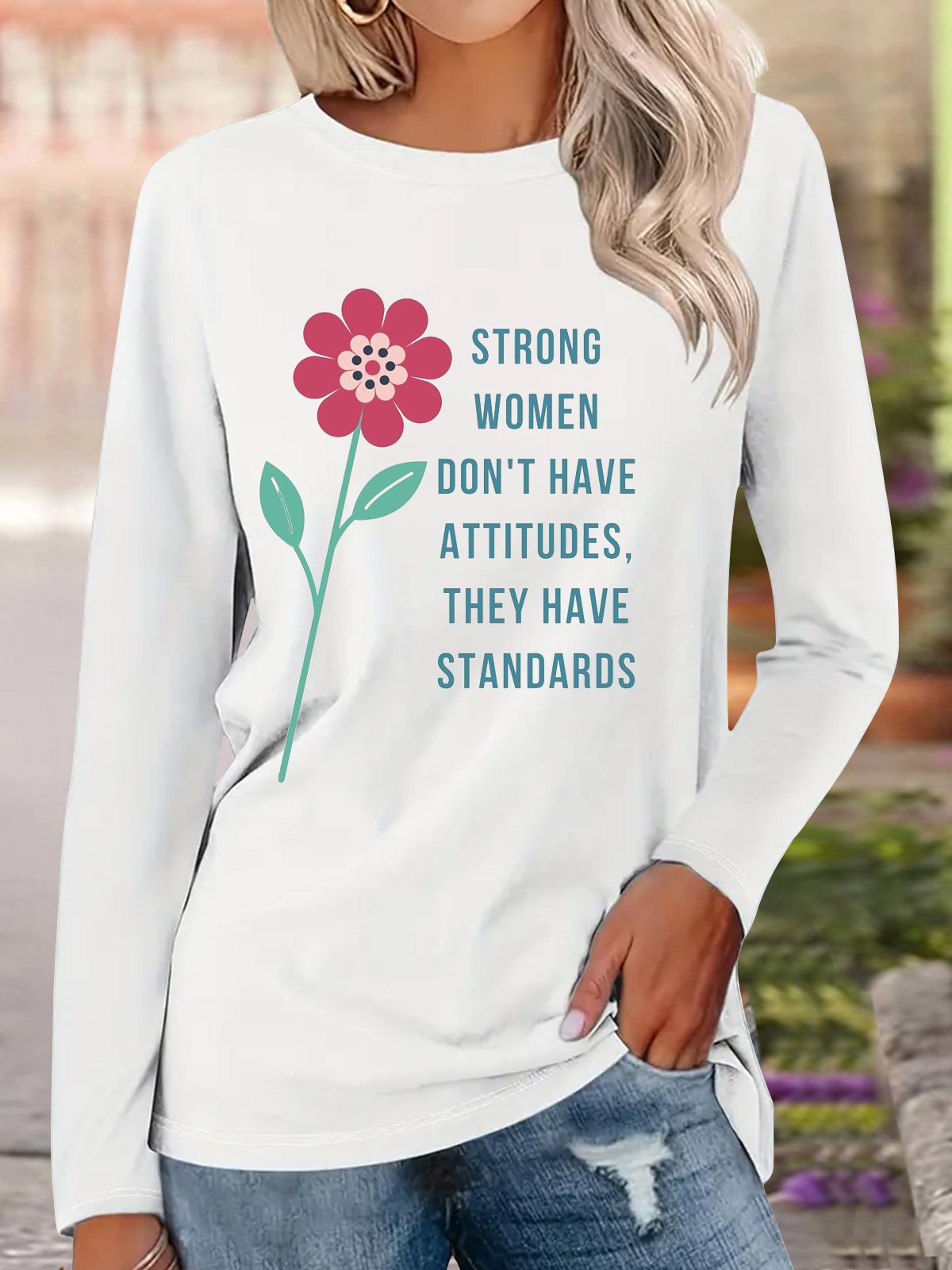 strong wommen don't have attitudes they have standards Empowerment Equality Day T-Shirt