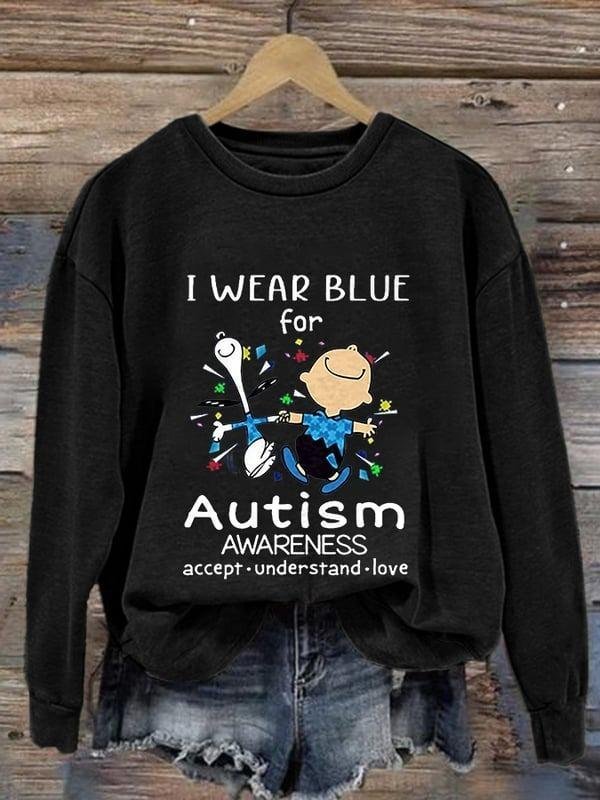 I Wear Blue For Autism  ASD WAAD Autism Awareness Month  Sweatshirt