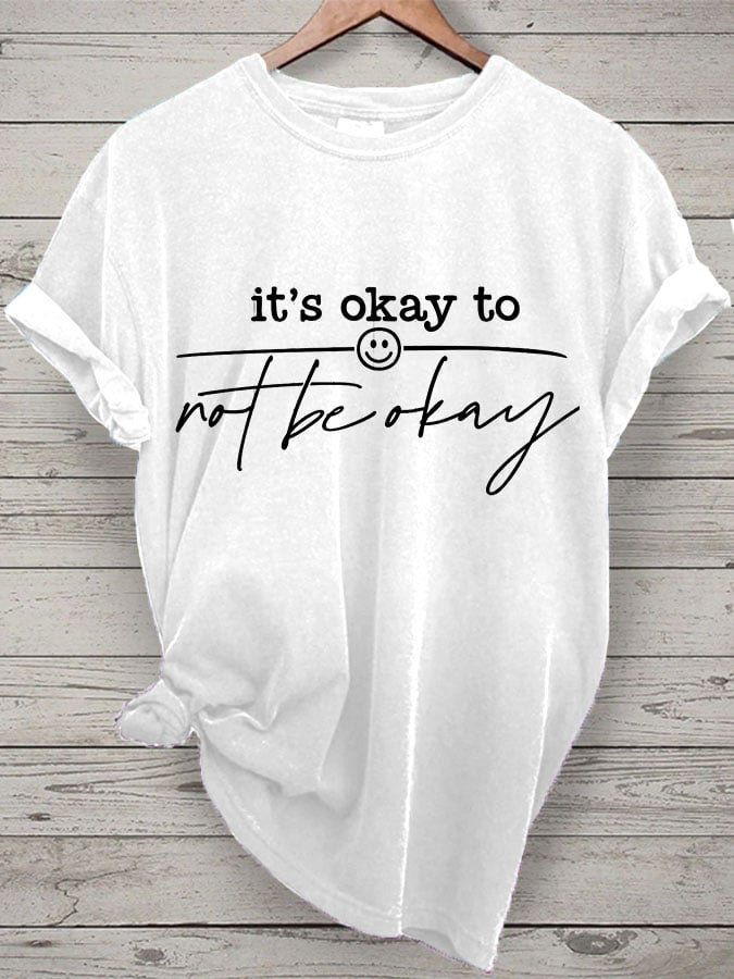 It's Okay To Not Be Okay MDD GAD  Be Kind Mental Health Month NSPWT-Shirt