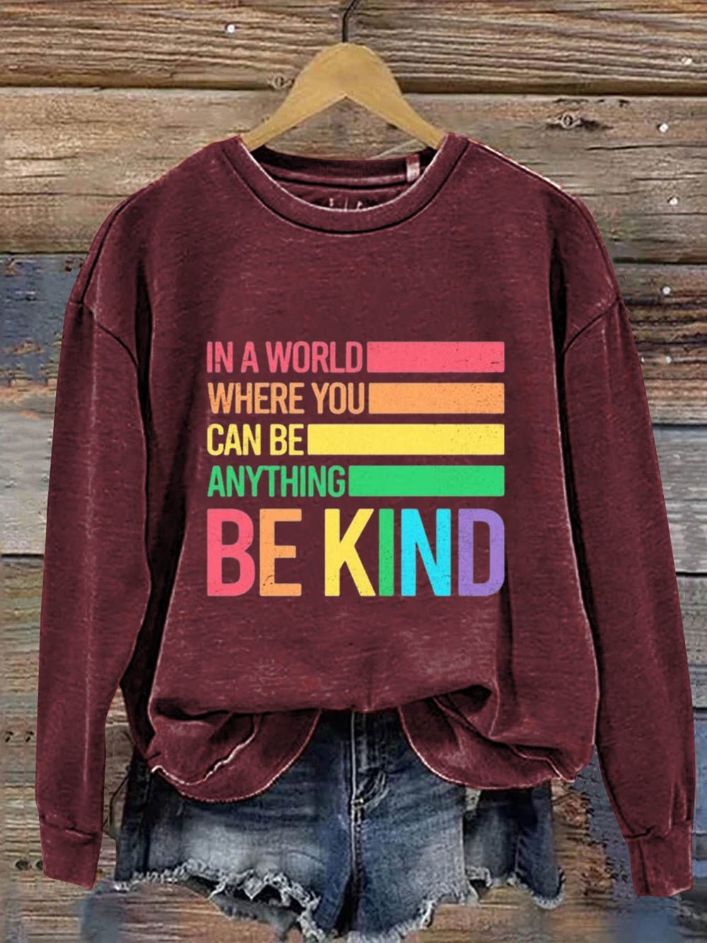 In A World Where You Can Be Anything Be Kind  MDD GAD  Be Kind Mental Health Month NSPW Sweatshirt